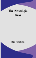 Nostalgia Gene