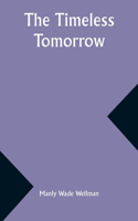 timeless tomorrow