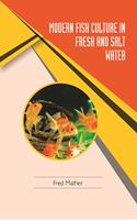 Modern Fish Culture in Fresh and Salt Water (Classic Reprint)