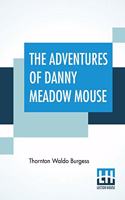 The Adventures Of Danny Meadow Mouse