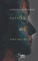 Nothing and Variations