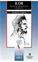 El Che: Revolucion Latinoamericana y Socialismo