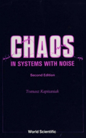 Chaos in Systems with Noise (2nd Edition)