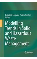 Modelling Trends in Solid and Hazardous Waste Management