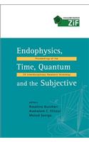 Endophysics, Time, Quantum and the Subjective - Proceedings of the Zif Interdisciplinary Research Workshop