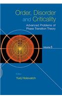 Order, Disorder And Criticality: Advanced Problems Of Phase Transition Theory - Volume 5