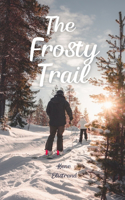 The Frosty Trail