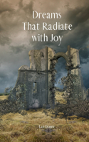 Dreams That Radiate with Joy