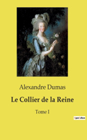 Le Collier de la Reine: Tome I