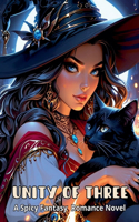 Unity of Three: A Spicy Fantasy Romance Novel(1 Magic of Three)