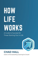 How Life Works