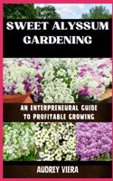 Sweet Alyssum Gardening