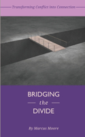 Bridging the Divide: Transforming Conflict into Connection