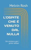 L'Ospite Che É Venuto Dal Nulla
