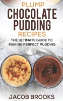 Plump Chocolate Pudding Recipes