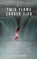 Top 31 Twin Flame Chaser Tips: You are Your Greatest Gift