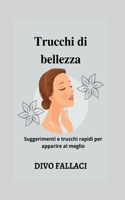 Trucchi di bellezza: Suggerimenti e trucchi rapidi per apparire al meglio(9 Life Hacks in Italian: Life Hacks in Italiano)
