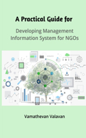 A Practical Guide for Developing Management Information System for NGOs