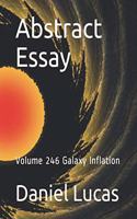 Abstract Essay: Volume 246 Galaxy Inflation(Abstract Essay)
