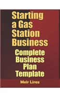 Starting A Gas Station Business: Complete Business Plan Template