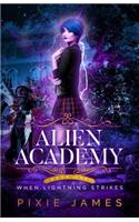 When Lightning Strikes: (1 Alien Academy)