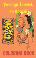 Foreign Tourist In Hawaii Coloring book