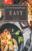 Ah! 365 Yummy Easy Recipes: Making More Memories in your Kitchen with Yummy Easy Cookbook!