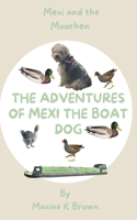 The Adventures of Mexi The Boat Dog