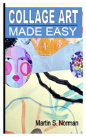 Collage Art Made Easy