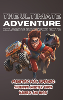 Ultimate Adventure Coloring Book for Boys