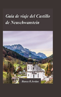 Guía de Viaje del Castillo de Neuschwanstein 2024