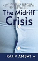The Midriff Crisis: A Sustainable & Scientific â€˜Medical-Fitnessâ€™ Approach to â€˜Reverse Your Age'