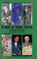 A Man of Many Faces: An Amazing True Story