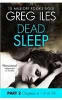 Dead Sleep: Part 2, Chapters 4 to 9