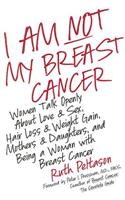 I Am Not My Breast Cancer