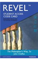Revel Access Code for Philosopher's Way: Thinking Critically about Profound Ideas