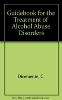 Guidebook for the Treatment of Alcohol Abuse Disorders