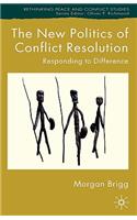 New Politics of Conflict Resolution: Responding to Difference