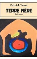 Terre Mre - ƒclosion