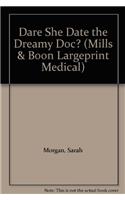 Dare She Date the Dreamy Doc?