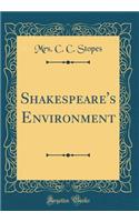 Shakespeare's Environment (Classic Reprint)