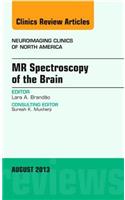 MR Spectroscopy of the Brain, an Issue of Neuroimaging Clinics