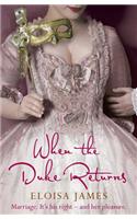 When the Duke Returns: The Sexy and Romantic Regency Romance