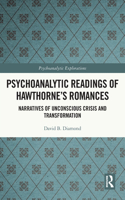 Psychoanalytic Readings of Hawthorne's Romances