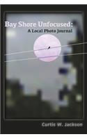 Bay Shore Unfocused