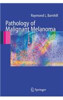 Pathology of Malignant Melanoma