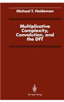 Multiplicative Complexity, Convolution, and the DFT