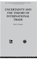 Uncertainty and the Theory of International Trade