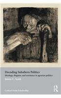 Decoding Subaltern Politics