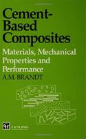 Cement-Based Composites :Materials,Mechanical Properties And Performance